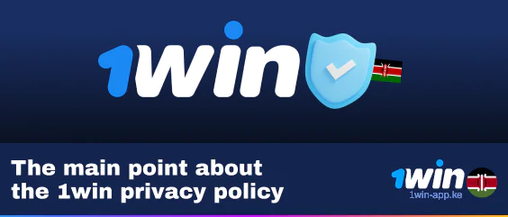 Main Points of 1Win Privacy Policy