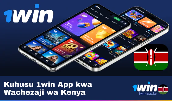 Kuhusu Maombi 1Win kwa Wachezaji wa Kenya