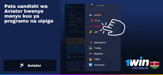 Bofya kitufe cha 'Aviator' kwa kutumia 1Win Kenya Main Menu