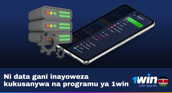 Ni Data Gani Inakusanywa na 1Win App